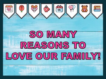 SO MANY REASONS TO LOVE OUR FAMILY! Valentine's Day Bulletin Board Kit