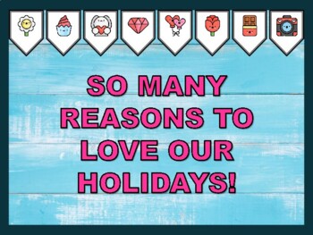 SO MANY REASONS TO LOVE OUR HOLIDAYS! Valentine's Day Bulletin Board Kit
