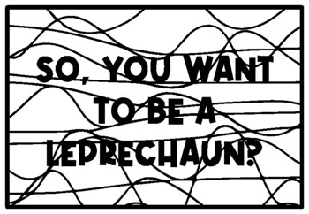SO, YOU WANT TO BE A LEPRECHAUN? St. Patrick’s Day Activity