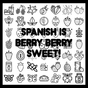 SPANISH IS BERRY BERRY SWEET! Ber r y Bulletin Board Activity 3x3 feet