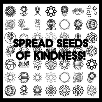 SPREAD SEEDS OF KINDNESS! Sunflower Bulletin Board Activity 3x3 feet