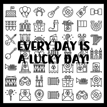 St. Patrick's Day Collaborative Ar t Activity, EVERY DAY IS A LUCKY DAY! 3 by