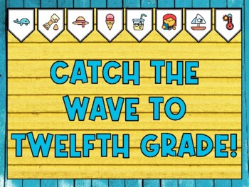 Summer Bulletin Board Kit & Door Décor, CATCH THE WAVE TO TWELFTH GRADE!