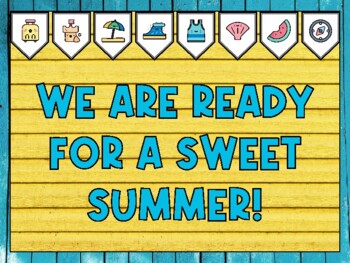 Summer Bulletin Board Kit & Door Décor, WE ARE READY FOR A SWEET SUMMER!