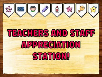 TEACHERS AND STAFF APPRECIATION STATION! Teacher Appreciation Bulletin Board