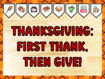 THANKSGIVING: FIRST THANK, THEN GIVE! Thanksgiving Bulletin Board Kit & Door