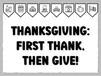 THANKSGIVING: FIRST THANK, THEN GIVE! Thanksgiving Bulletin Board Kit, November