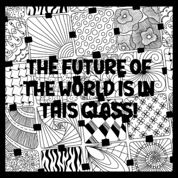 THE FUTURE OF THE WORLD IS IN THIS CLASS! 3 by 3 Feet Back To School Bulletin