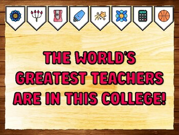 THE WORLD'S GREATEST TEACHERS ARE IN THIS COLLEGE! Teacher Appreciation Bulle