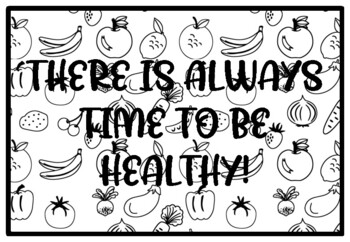 THERE IS ALWAYS TIME TO BE HEALTHY! Health and Nutrition Activity