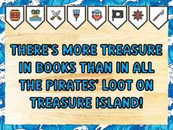 THERE'S MORE TREASURE IN BOOKS THAN IN ALL THE PIRATES' LOOT ON TREASURE ISLA