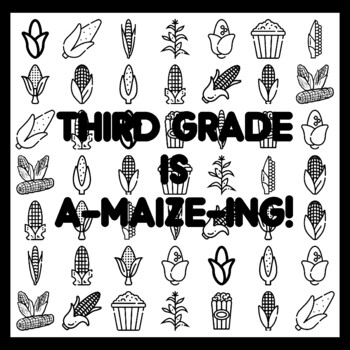 THIRD GRADE IS A-MAIZE-ING! Corn Bulletin Board Activity 3x3 feet