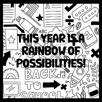 THIS YEAR IS A RAINBOW OF POSSIBILITIES! 3 by 3 Feet Back To School Bulletin