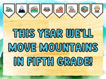 THIS YEAR WE'LL MOVE MOUNTAINS IN FIFTH GRADE! Mountain Bulletin Board Kit