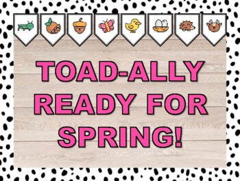 TOAD-ALLY READY FOR SPRING! Spring Bulletin Board & Door Décor Kit
