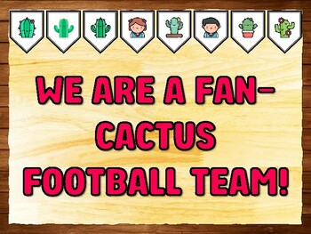 WE ARE A FAN-CACTUS FOOTBALL TEAM! Succulents, Cactus Bulletin Board Kit & Do