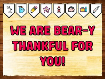 WE ARE BEAR-Y THANKFUL FOR YOU! Teacher Appreciation Bulletin Board Kit & Doo