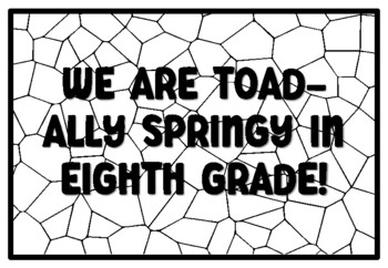 WE ARE TOAD-ALLY SPRINGY IN EIGHTH GRADE! Summer Craftivity Eighth Grade