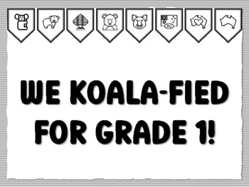WE KOALA-FIED FOR GRADE 1! Koala Bulletin Board Kit