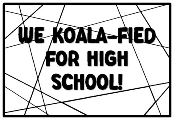 WE KOALA-FIED FOR HIGH SCHOOL! Koala Coloring Pages, Koala Bear Bulletin Boar