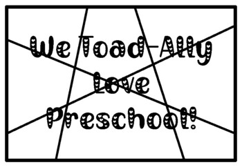 WE TOAD-ALLY LOVE PRESCHOOL!, Valentine’s Day Activity, Coloring Pages