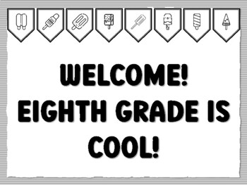 WELCOME! EIGHTH GRADE IS COOL! Popsicle Bulletin Board Kit