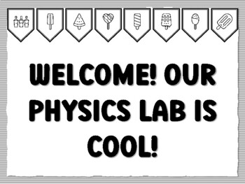 WELCOME! OUR PHYSICS LAB IS COOL! Popsicle Bulletin Board Kit