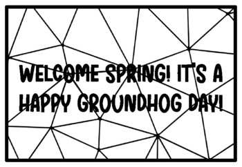 WELCOME SPRING! IT'S A HAPPY GROUNDHOG DAY!, Groundhog Day Coloring Pages