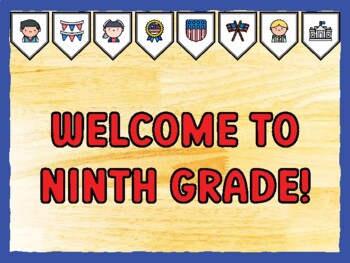 WELCOME TO NINTH GRADE! Fourth Of July Bulletin Board Kit
