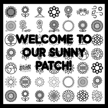 WELCOME TO OUR SUNNY PATCH! Sunflower Bulletin Board Activity 3x3 feet