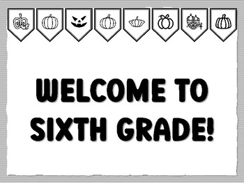 WELCOME TO SIXTH GRADE! Pumpkin Bulletin Board Kit, Ready to print Pumpkin Clas