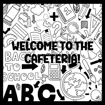 WELCOME TO THE CAFETERIA! 3 by 3 Feet Back To School Bulletin Boards