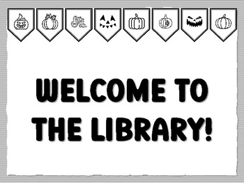WELCOME TO THE LIBRARY! Pumpkin Bulletin Board Kit, Ready to print Pumpkin Clas