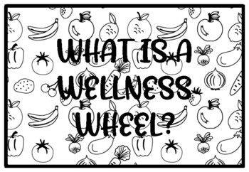 WHAT IS A WELLNESS WHEEL? Health and Nutrition Activity
