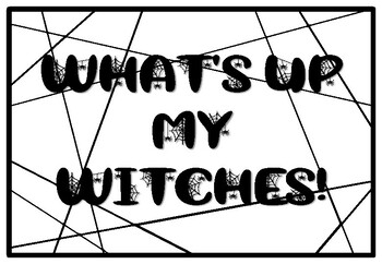 WHAT'S UP MY WITCHES!, Halloween Coloring Pages, Halloween Morning Work
