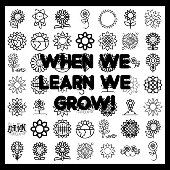 WHEN WE LEARN WE GROW! Sunflower Bulletin Board Activity 3x3 feet