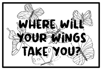 WHERE WILL YOUR WINGS TAKE YOU?, Butterfly Coloring Pages