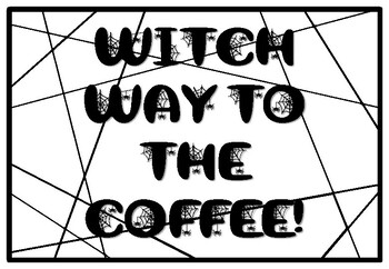 WITCH WAY TO THE COFFEE!, Halloween Coloring Pages, Halloween Morning Work
