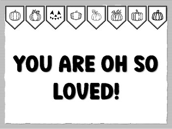 YOU ARE OH SO LOVED! Pumpkin Bulletin Board Kit, Ready to print Pumpkin Classro