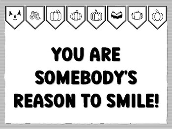 YOU ARE SOMEBODY'S REASON TO SMILE! Pumpkin Bulletin Board Kit, Ready to print
