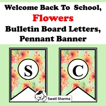 Welcome Back To School, Spring, Flowers, Bulletin Board Letters, Pennant Banner.