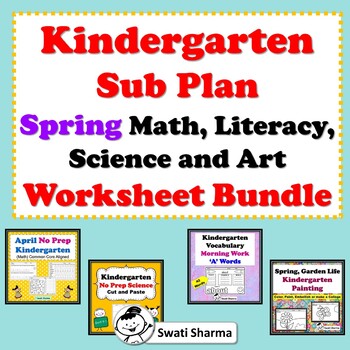 Kindergarten Sub Plan, Spring Math, Literacy, Science and Art Worksheet Bundle